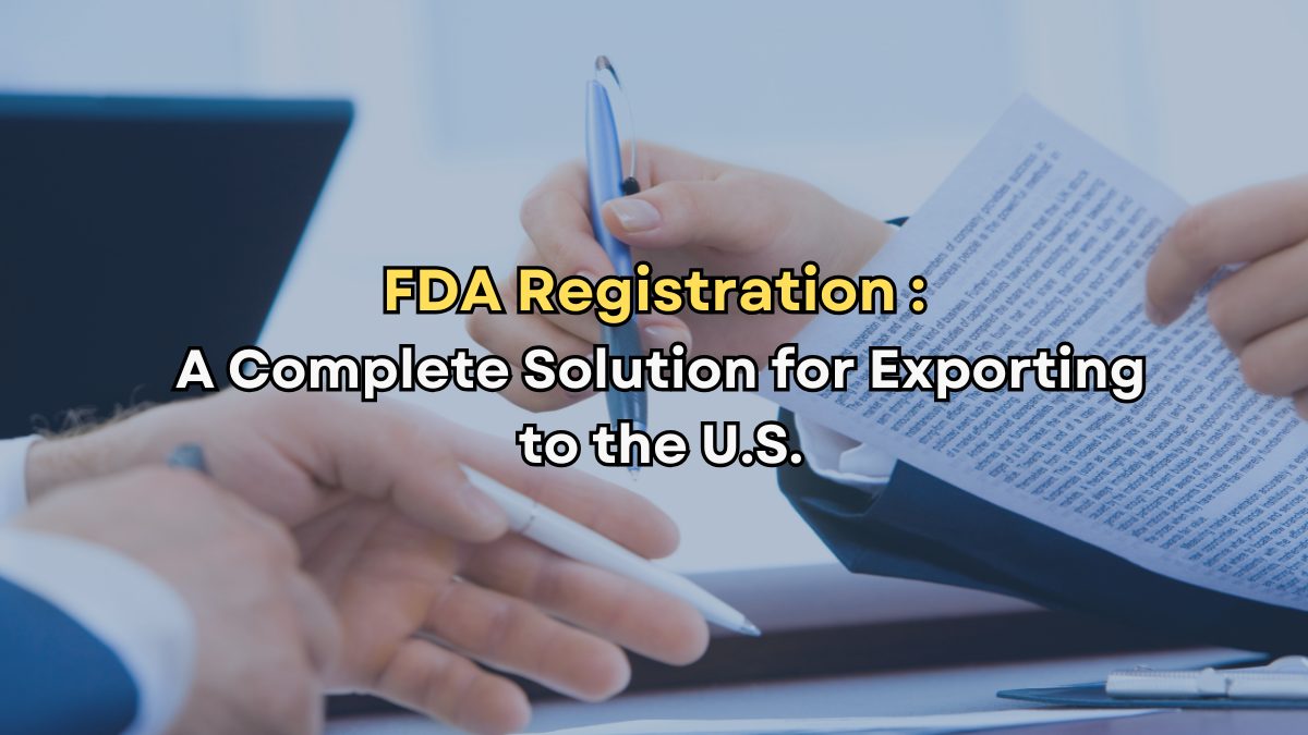 FDA Registration and Label Checking Services: A Complete Solution for Exporting to the U.S.